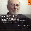 Griller: Orchestral Music Vol.1