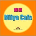 銀座Miiya cafe