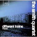 Reich: Different Trains, Triple Quartet, Duet
