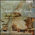 Marco Dall'Aquila: La Battaglia - Music for Lute Vol.2