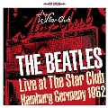 Live At The Star Club, Hamburg, 1962