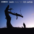 Bach for Japan - J.S.Bach: Cantatas, Organ Chorales, Motet, etc