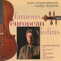 Famous European Violins - J.S.Bach, Vivaldi, Kreisler, etc