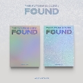 【ミニショーケース抽選対象】THE FUTURE IS OURS : FOUND: 8th EP (2種セット)