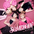 SOMEBODY [CD+DVD]<初回生産限定盤A>
