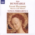 Dunstable: Sweet Harmony - Masses and Motets