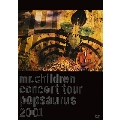 Mr.Children CONCERT TOUR POPSAURUS 2001