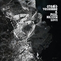 Otomo Yoshihide & Paal Nilssen-Love