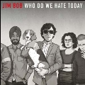 Who Do We Hate Today<限定盤>