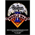 The Beatles and WW II [2CD+DVD]