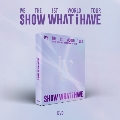 IVE THE 1ST WORLD TOUR <SHOW WHAT I HAVE><完全数量限定盤>