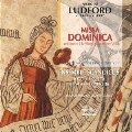 N.Ludford: Missa Dominica - Une Messe a la Vierge pour Henry VIII