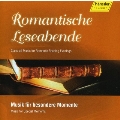 ROMANTISCHE LESEABENDE -CLASSICAL MUSIC FOR ROMANTIC READING EVENINGS:J.S.BACH/PUCCINI/SCHUMANN/ETC