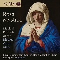 奇しき薔薇の聖母～聖母マリアの音楽ポートレイト