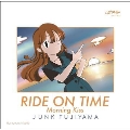 RIDE ON TIME/Morning Kiss<限定盤>