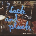 Luck and Pluck [CD+DVD]