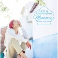 10th Anniversary-Memories-<初回限定盤 バラードバージョン>