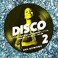 Disco 2: A Further Fine Selection Of Independent Disco, Modern Soul and Boogie 1976-80
