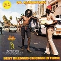 Best Dressed Chicken In Town