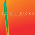 Sonik Kicks: The Singles Collection - Deluxe Edition