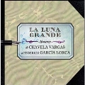La Luna Grande : Homenaje a Federico Garcia Lorca