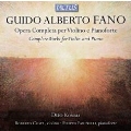 G.Alberto Fano: Complete Works for Violin and Piano