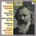 Brahms: 3 Intermezzi Op.117, 6 Klavierstucke Op.118, 16 Waltzes Op.39