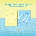 Things We Love : H: 1st Single (EVER Ver.)(ランダムバージョン) [ミュージックカード]＜完全数量限定生産盤＞