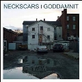 Neckscars & Goddamnit Split