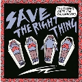 SAVE THE RIGHT THING<限定生産盤>