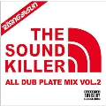 RISING SUN ALL DUB PLATE MIX vol.2 -THE SOUND KILLER-