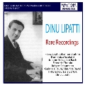 Dinu Lipatti - Rare Recordings