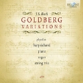 J.S.Bach: Goldberg Variations Played on Harpsichord, Piano, Organ, String Trio