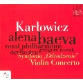 カルウォヴィチ: ヴァイオリン協奏曲&交響曲 《復活》