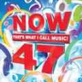 Now 47: That's What I Call Music