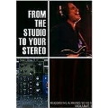 From The Studio To Your Stereo Vol. 1