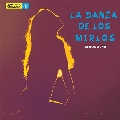 La Danza De Los Mirlos<限定盤>