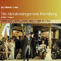 Wagner: Die Meistersinger von Nurnberg