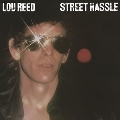 Street Hassle (2017 Vinyl)<完全生産限定盤>