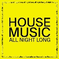 House Music All Night Long<Colored Vinyl/数量限定盤>