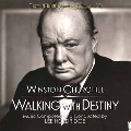 Winston Churchill Walking with Destiny
