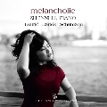 Melancholie リ・ゼンニ: ピアノ・リサイタル