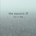 The Seasons Ill
