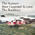 How I Learned To Love The Bootboys<限定盤>