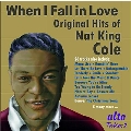 When I Fall in Love - Original Hits of Nat King Cole