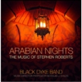 Arabian Nights - The Music of Stephen Roberts