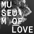 Museum of Love<初回生産限定盤>