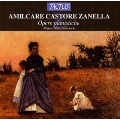 A.C.Zanella: Opere Pianistiche - Il Libro dei Sogni Op.40, Piano Sonata Op.70, etc