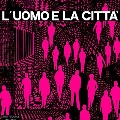 L'Uomo E La Citta'<限定盤>