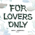 For Lovers Only: Sweet Sorrow Vol.4 Part 1